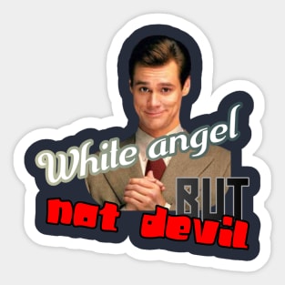 Not a devil but a white angel Sticker